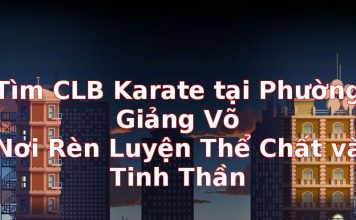 Tìm CLB Karate tại Phường Giảng Võ: Nơi Rèn Luyện Thể Chất và Tinh Thần